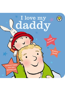 I Love My Daddy Board Book