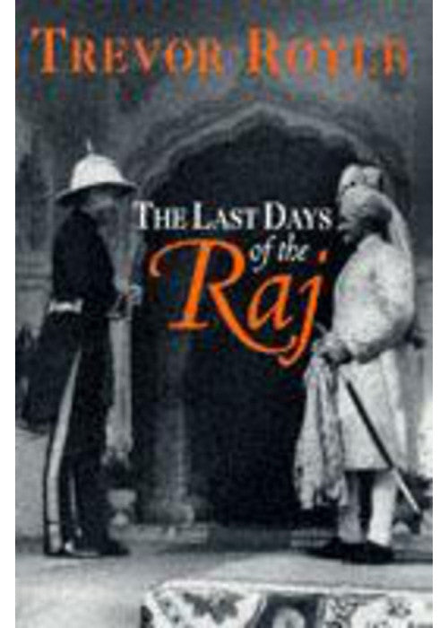 The Last Days of the Raj