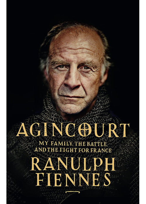 Agincourt: My Family, the Battle and the Fight for France