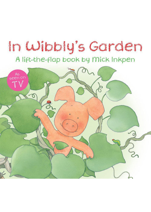 In Wibbly's Garden (Wibbly Pig)