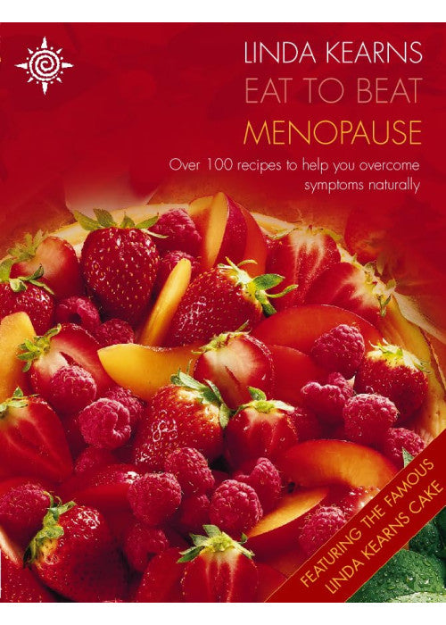 Eat to Beat Menopause: Over 100 recipes to help you overcome symptoms naturally