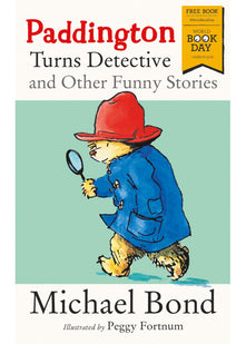 Paddington Turns Detective and Other Funny Stories: World Book Day 2018