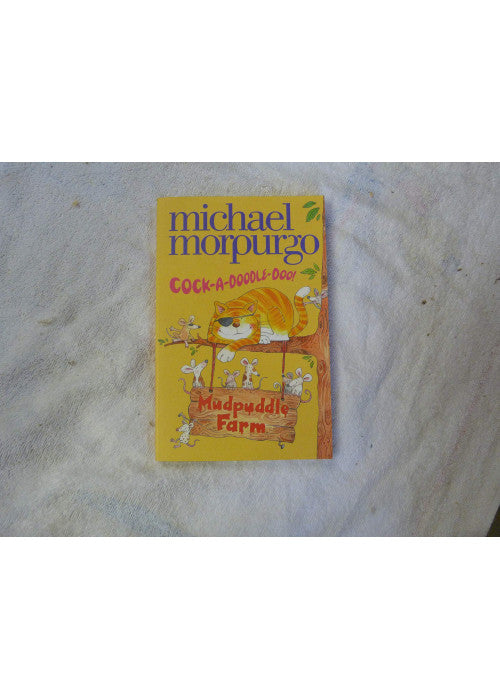 Cock-A-Doodle-Doo Mudpuddle Farm by Michael Morpurgo