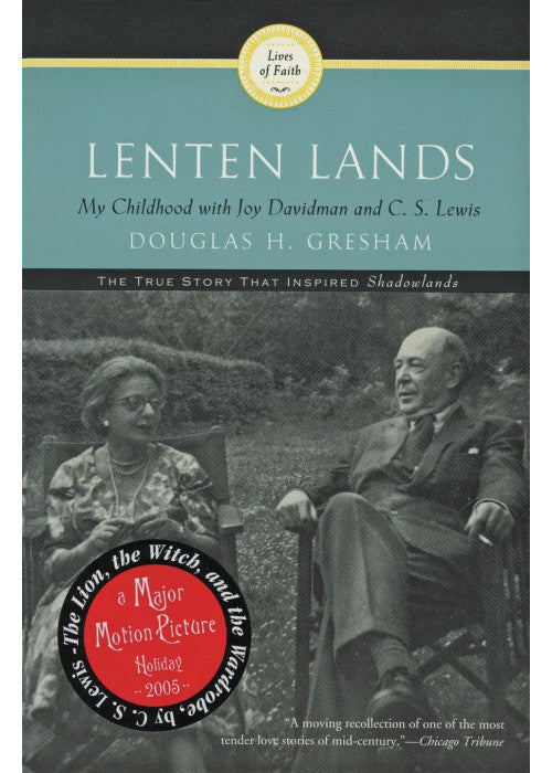 Lenten Lands: My Childhood with Joy Davidman and C.S. Lewis