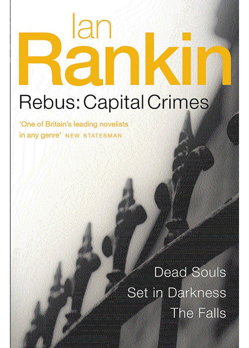 Rebus: Capital Crimes: Dead Souls, Set In Darkness, The Falls (Omnibus)
