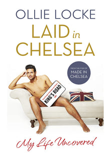Laid in Chelsea: My Life Uncovered