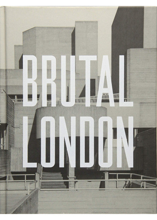 Brutal London: A Photographic Exploration of Post-War London