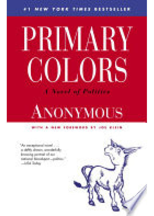 Primary Colors: A Novel of Politics