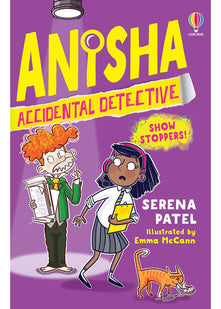 Anisha, Accidental Detective: Show Stoppers:: 4