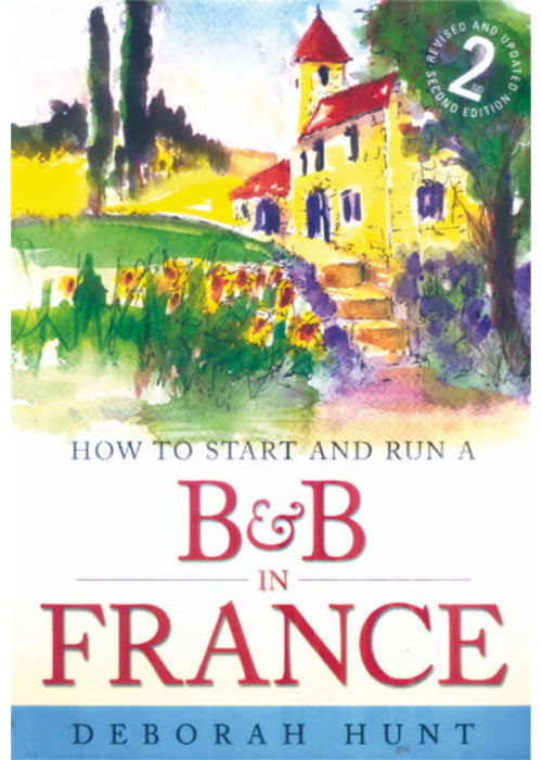 How to Start and Run a B&B in France
