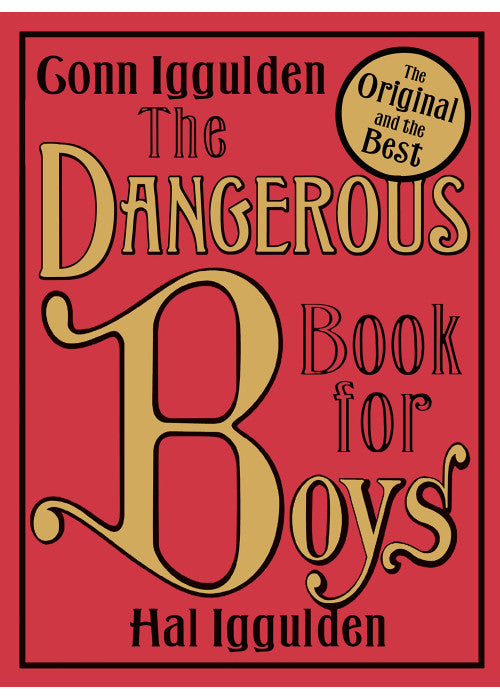 The Dangerous Book for Boys: A Comprehensive Guide to Adventure and Famous Battles, Just for Kids