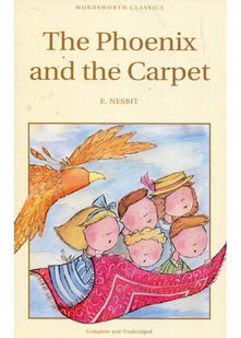 The Phoenix and the Carpet (Wordsworth Children's Classics)