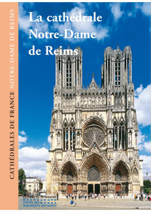 La Cathédrale Notre-Dame de Reims