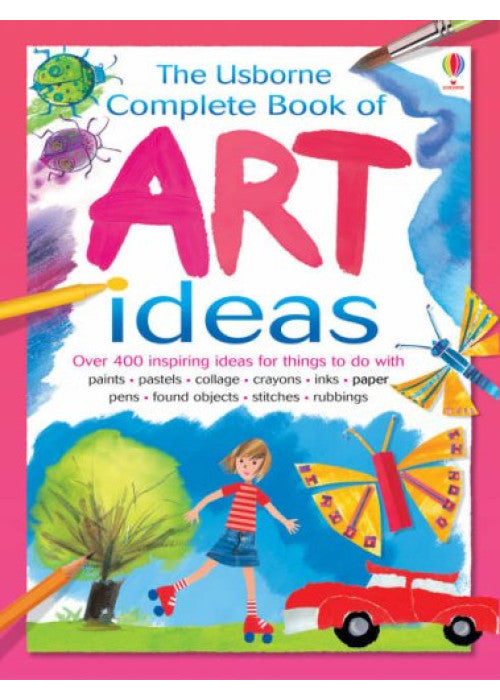 Complete Art Ideas (Usborne Art Ideas)