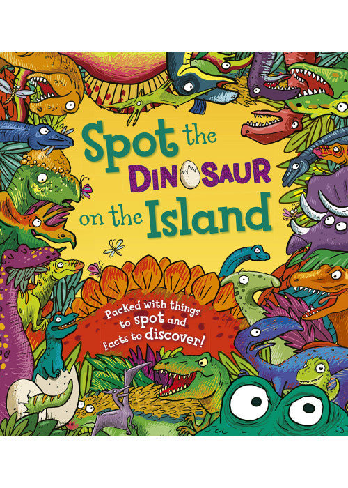 Spot the... Dinosaur on the Island: Packed with Things to Spot and Facts to Discover: 1