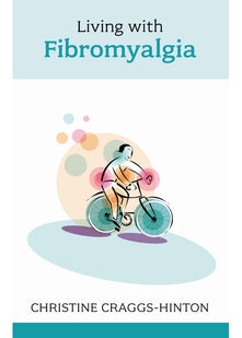 Living with Fibromyalgia (Overcoming Common Problems S.)