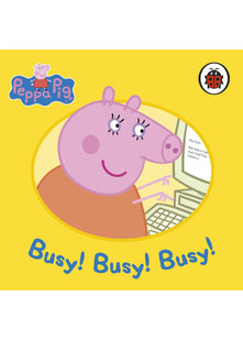 Peppa Pig: Busy! Busy! Busy!