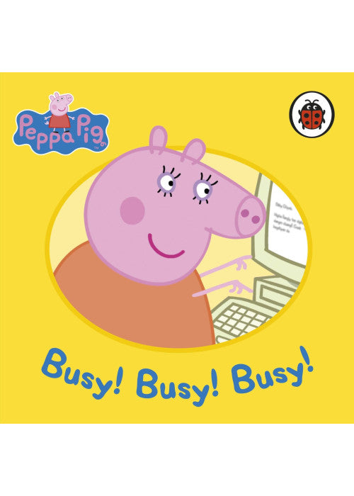 Peppa Pig: Busy! Busy! Busy!