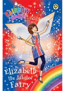 Elizabeth the Jubilee Fairy: Special (Rainbow Magic)