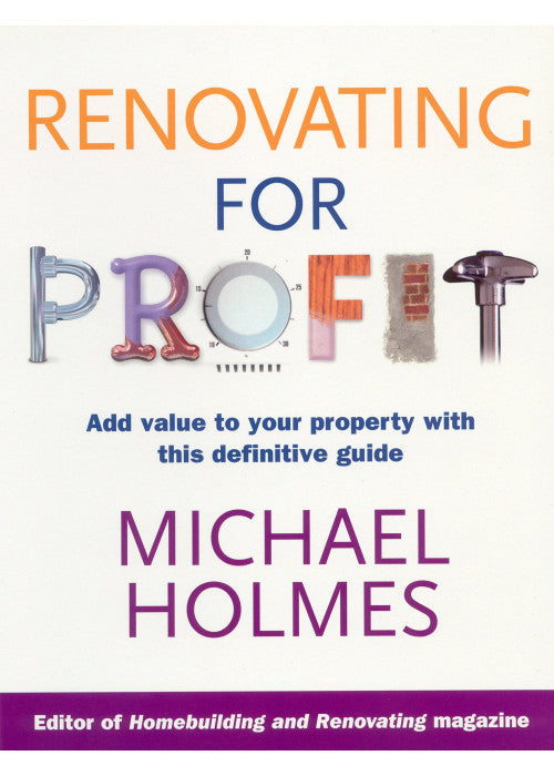 Renovating For Profit: Add Value to Your Property with This Definitive Guide