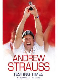 Testing Times: In Pursuit of the Ashes