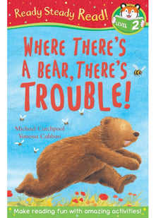 Where There's A Bear, There's Trouble! (Ready Steady Read)