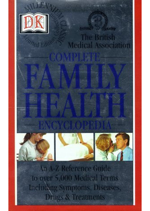 Millennium Silver Classic: BMA Complete Family Health Encyclopedia
