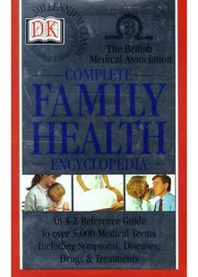 Millennium Silver Classic: BMA Complete Family Health Encyclopedia