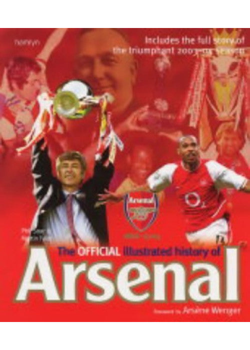 The Official Illustrated History of Arsenal 1886-2005