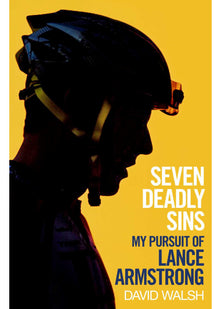 Seven Deadly Sins: My Pursuit of Lance Armstrong