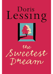 The Sweetest Dream: A Nobel Prize Winner's Masterful Historical Novel of the Sixties and Their Lasting Impact
