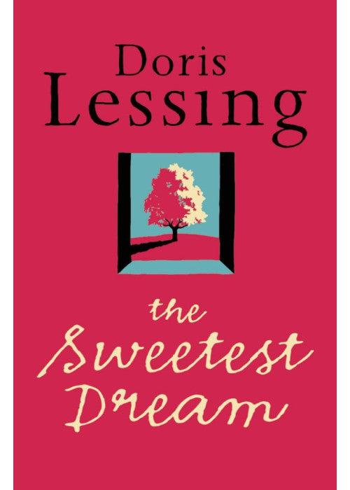 The Sweetest Dream: A Nobel Prize Winner's Masterful Historical Novel of the Sixties and Their Lasting Impact