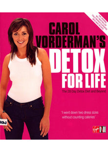 Carol Vorderman's Detox for Life: The 28 Day Detox Diet and Beyond
