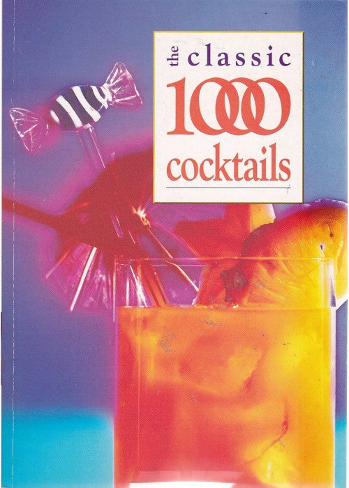 The Classic 1000 Cocktails: 5