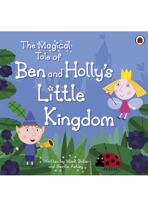 The Magical Tale of Ben and Holly's Little Kingdom Picture Book (Ben & Holly's Little Kingdom)