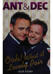Ooh! What a Lovely Pair: Our Story: Our Story - from Saturday Night Takeaway's award-winning presenters