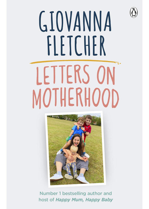 Letters on Motherhood: The heartwarming and inspiring collection of letters perfect for Mother’s Day