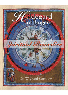 Hildegard of Bingen's Spiritual Remedies