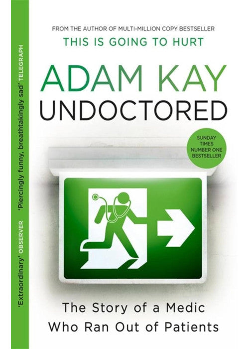 Undoctored: The No.1 bestseller from the author of 'This Is Going to Hurt'