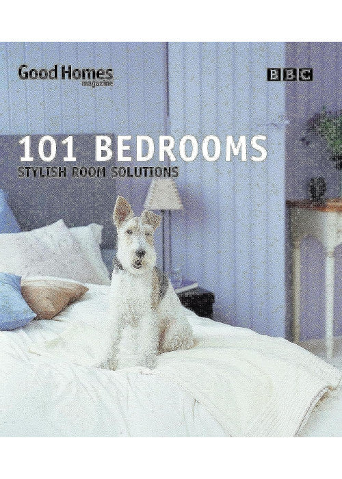 Good Homes 101 Bedrooms: Stylish Room Solutions (BBC Good Homes)