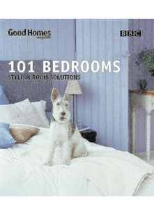 Good Homes 101 Bedrooms: Stylish Room Solutions (BBC Good Homes)