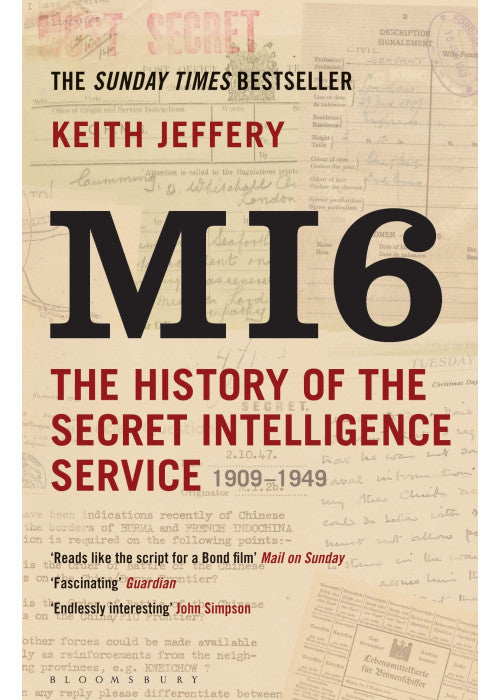 MI6: The History of the Secret Intelligence Service 1909-1949