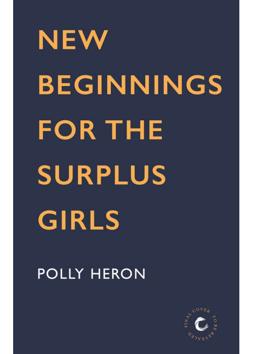 New Beginnings for the Surplus Girls: Volume 4
