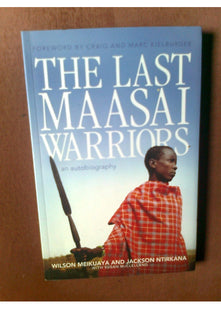 The Last Maasai Warriors: An Autobiography