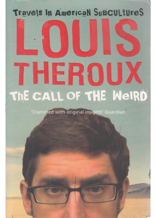 The Call of the Weird: Travels in American Subcultures