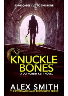 Knuckle Bones: An Edge-of-Your-Seat British Crime Thriller (DCI Kett Crime Thrillers)