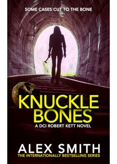 Knuckle Bones: An Edge-of-Your-Seat British Crime Thriller (DCI Kett Crime Thrillers)