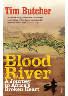 Blood River: A Journey to Africa's Broken Heart