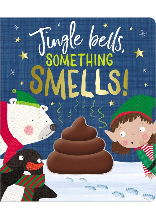 Jingle Bells Something Smells! (Touch and Feel Board Book)