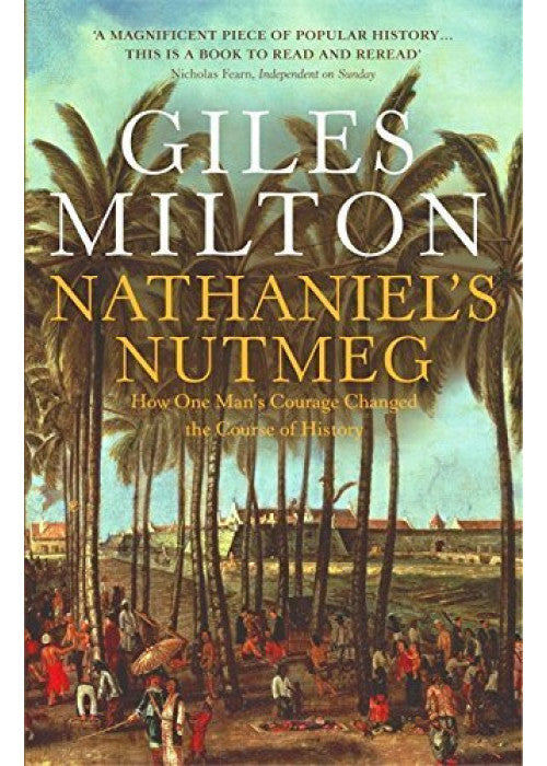 Nathaniel's Nutmeg New edition by Giles Milton (1999) Paperback